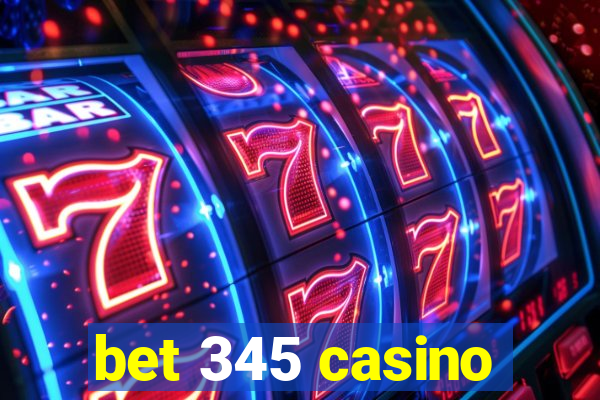 bet 345 casino